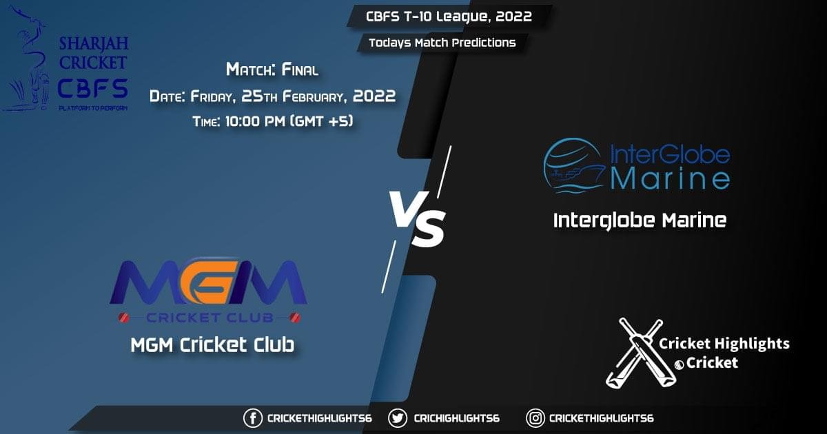 CBFS T-10 League, 2022, Match Final MGM vs IGM, Playing 11 & Today's Match Predictions