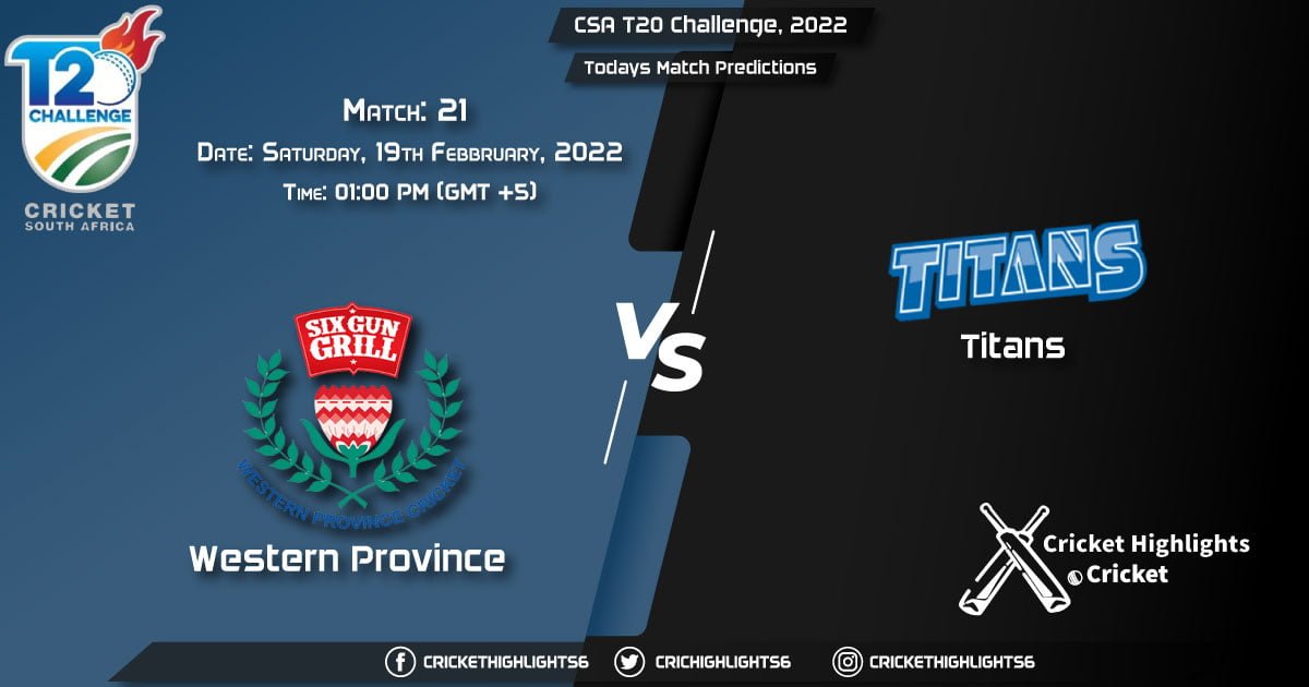 CSA T20 Challenge, 2022, Match 21 WEP vs TIT, Playing 11 & Today's Match Predictions
