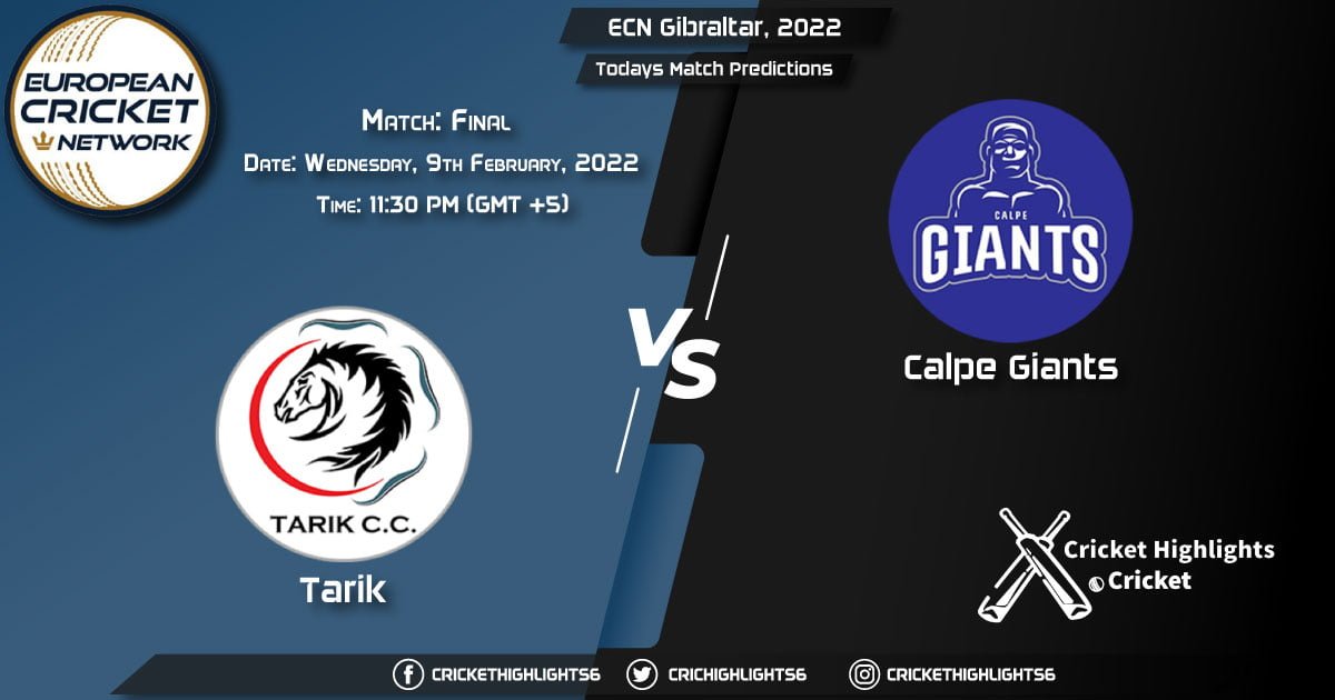ECN Gibraltar, 2022, Match Final TAR vs CAG, Playing 11 & Today's Match Predictions