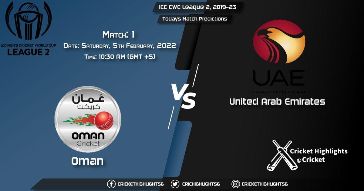 ICC CWC League 2, 2019-23, Match 1 OMN vs UAE, Playing 11 & Today's Match Predictions