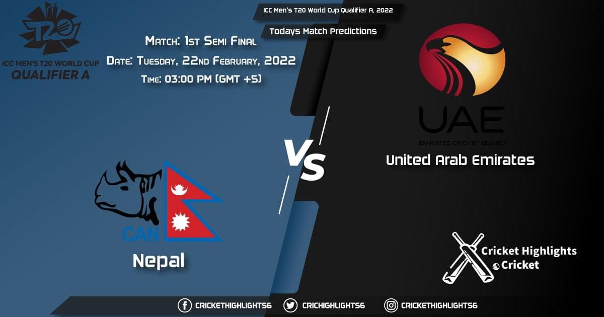 ICC Men's T20 World Cup Qualifier A, 2022, Match Semi Final 1 NEP vs UAE, Playing 11 & Today's Match Predictions