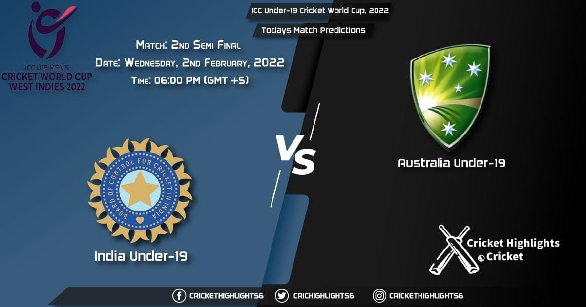 ICC Under-19 Cricket World Cup, 2022, Match Semi-Final 2 IN-U19 vs AU-U19, Playing 11 & Today's Match Predictions