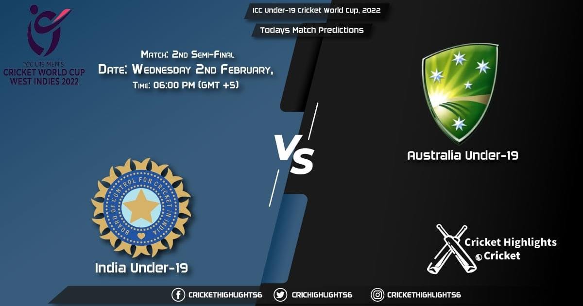 ICC Under-19 Cricket World Cup, 2022, Match Semi-Final 2 IN-U19 vs AU-U19, Playing 11 & Today's Match Predictions
