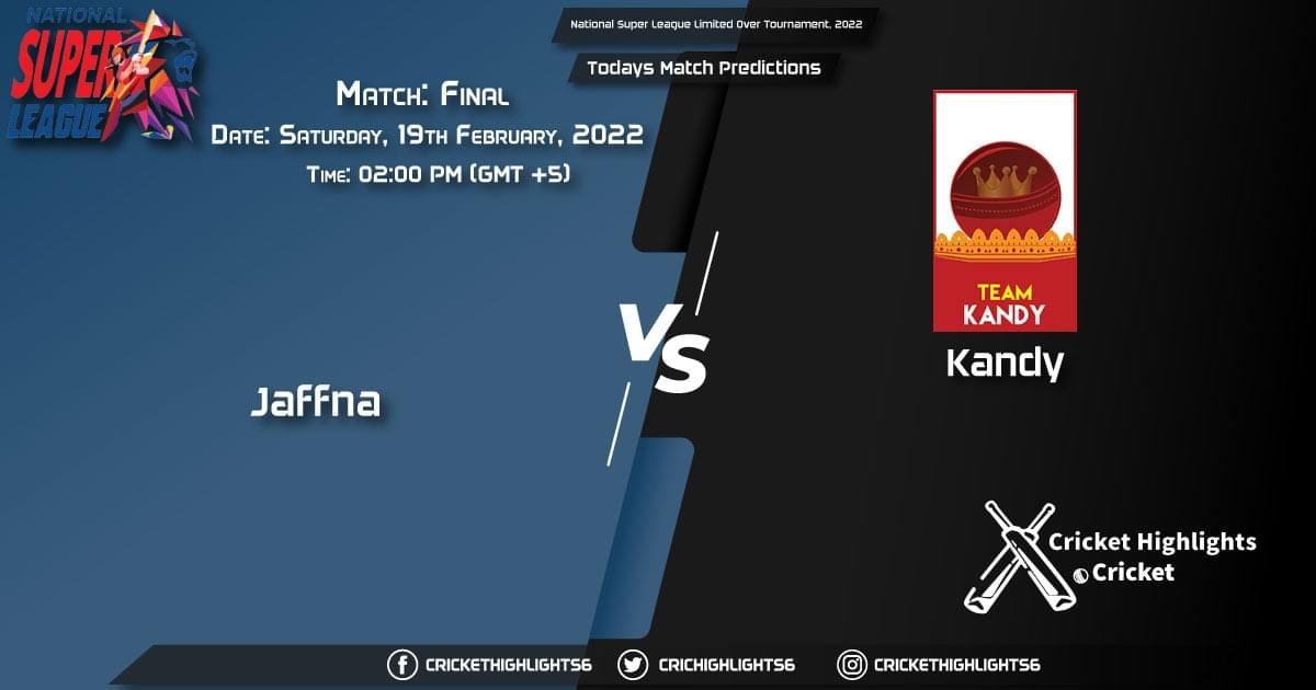 National Super League Limited Over Tournament, 2022, Match Final JAF vs KAN, Playing 11 & Today's Match Predictions
