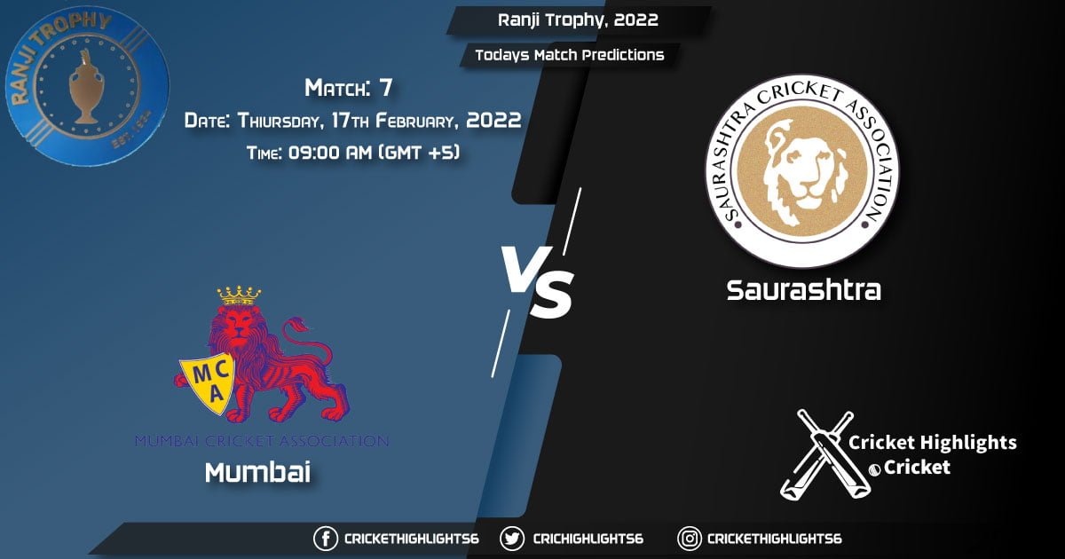 Ranji Trophy, 2022, Match 7 MUM vs SAU, Playing 11 & Today's Match Predictions
