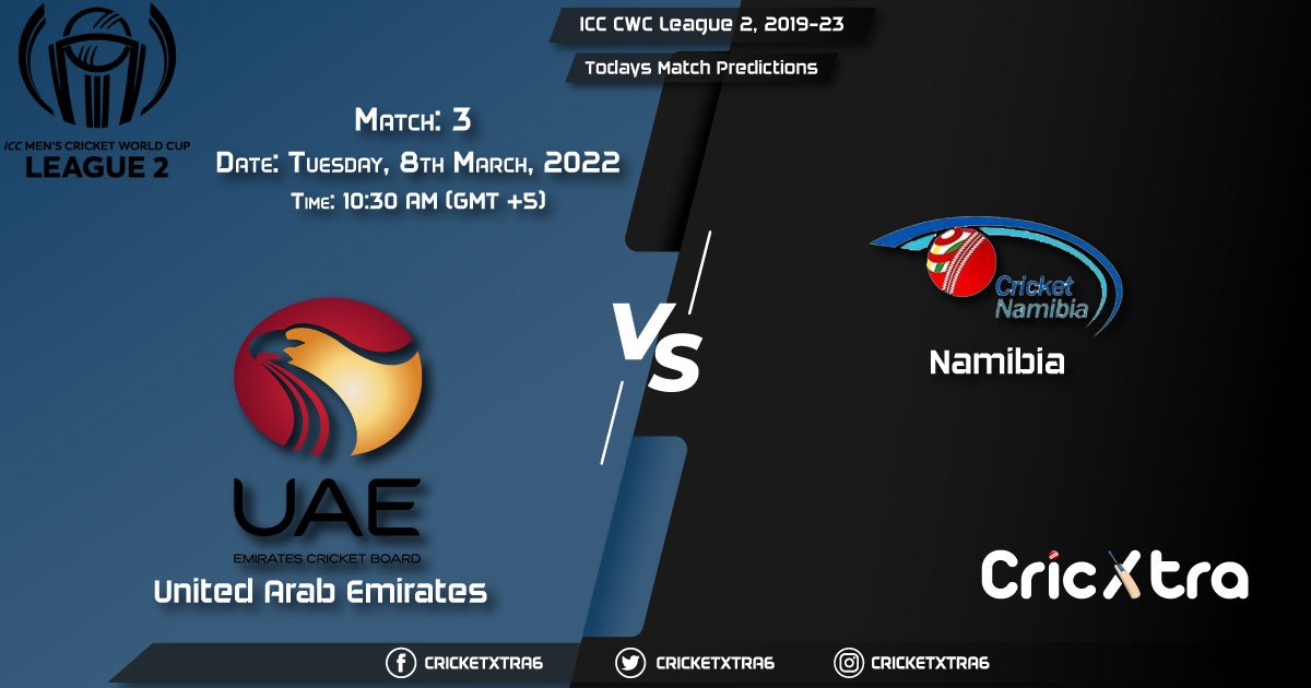 ICC CWC League 2, 2019-23, Match 3 UAE vs NAM, Playing 11 & Today's Match Predictions