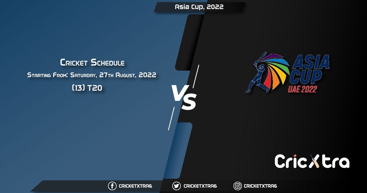 Asia Cup, 2022 - Schedule, Fixture List, Match Timings, Live Score, Results, Venues, Teams and Squads