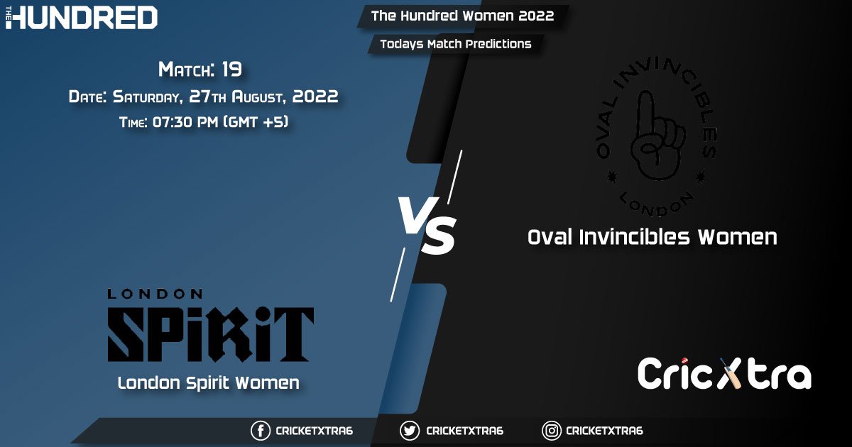 The Hundred Women, 2022, LNS-W vs OVI-W 19th Match Prediction, Fantasy Cricket Tips, Pitch Report and Injury Update