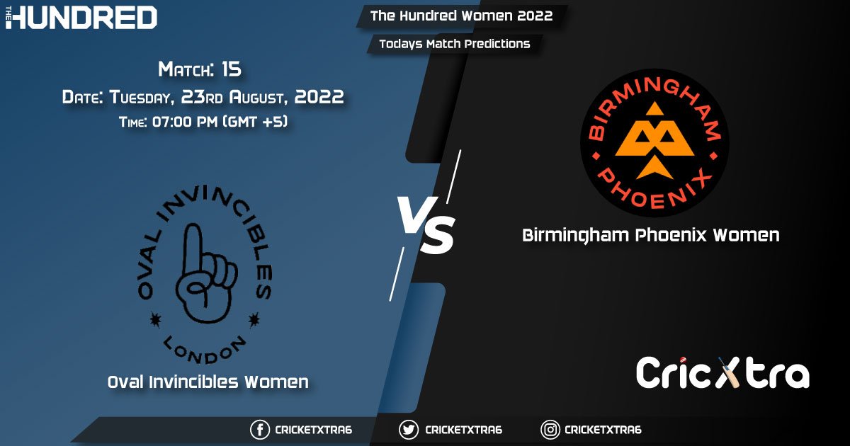 The Hundred Women 2022, OVI-W vs BPH-W 15th Match Prediction, Fantasy Cricket Tips, Pitch Report and Injury Update
