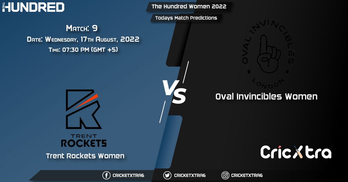 The Hundred Women 2022, TRT-W vs OVI-W 9th Match Prediction, Fantasy Cricket Tips, Pitch Report and Injury Update