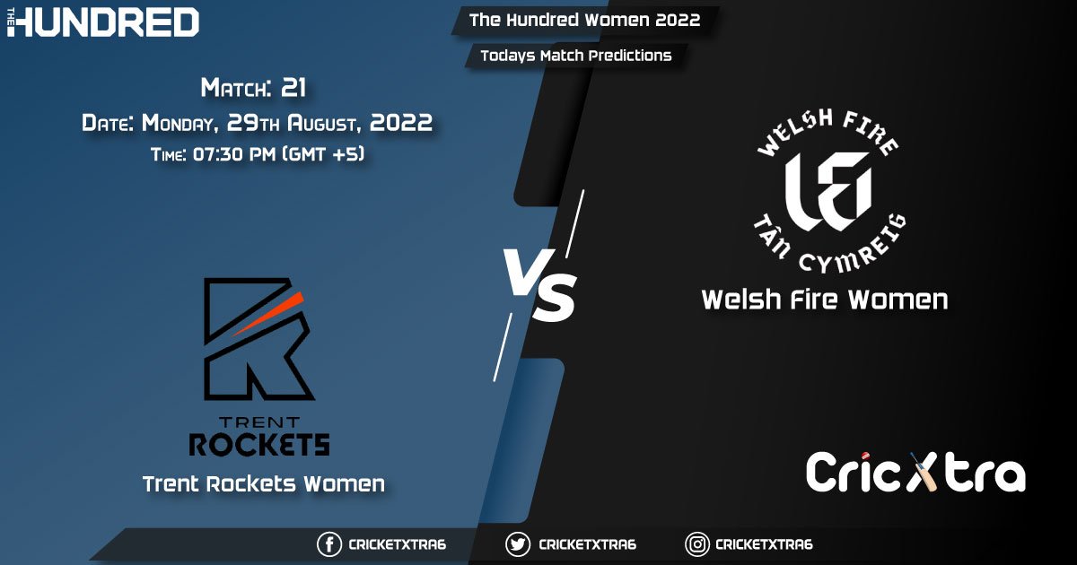 The Hundred Women, 2022, TRT-W vs WEF-W 21st Match Prediction, Fantasy Cricket Tips, Pitch Report and Injury Update