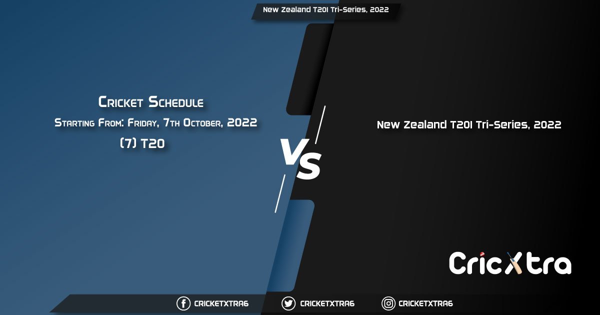 New Zealand T20I Tri-Series, 2022 - Schedule, Fixture List, Match Timings, Live Score, Results, Venues, Teams and Squads