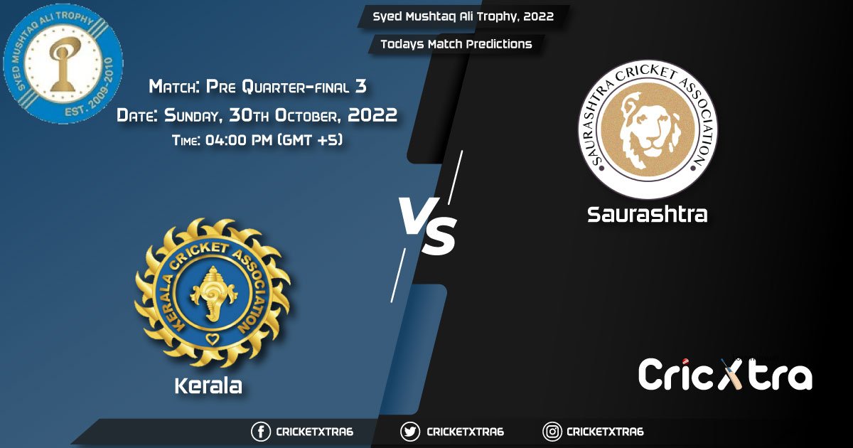 Syed Mushtaq Ali Trophy, 2022, KER vs SAU Match Pre Quarter-final 3 Prediction, Fantasy Cricket Tips, Pitch Report and Injury Update