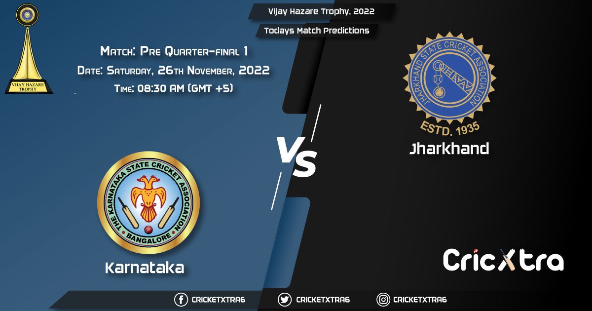 Vijay Hazare Trophy, 2022, KAR vs JHA Pre Quarter-final 1 Match Prediction, Fantasy Cricket Tips, Pitch Report and Injury Update