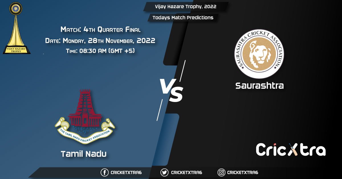Vijay Hazare Trophy, 2022, TN vs SAU 4th Quarter Final Match Prediction, Fantasy Cricket Tips, Pitch Report and Injury Update