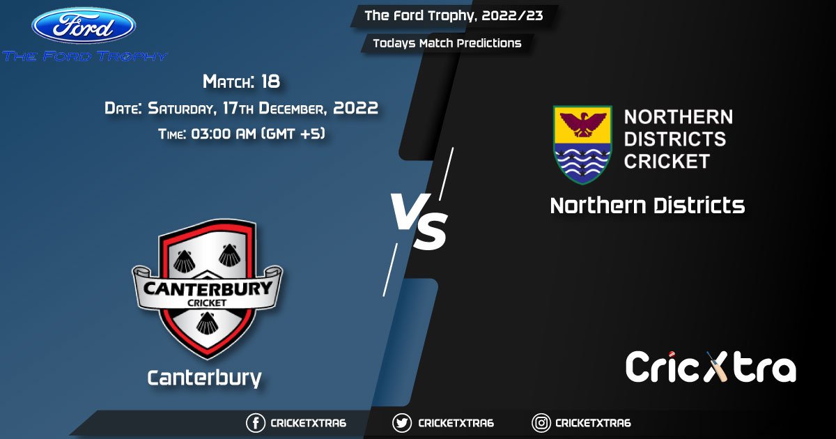 The Ford Trophy, 202223, CTB vs ND 18th Match Prediction, Fantasy Cricket Tips, Pitch Report and Injury Update