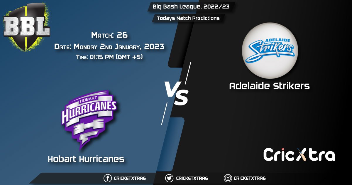 Big Bash League, 202223, HUR vs STR 26th Match Prediction, Fantasy Cricket Tips, Pitch Report and Injury Update