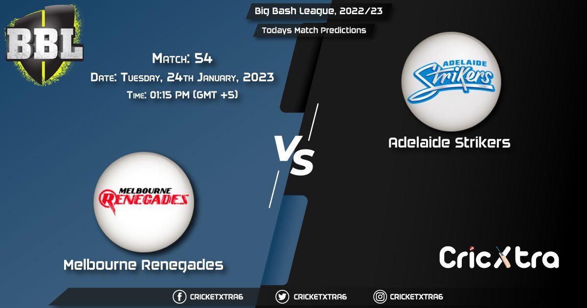 Big Bash League, 202223, REN vs STR 54th Match Prediction, Fantasy Cricket Tips, Pitch Report and Injury Update