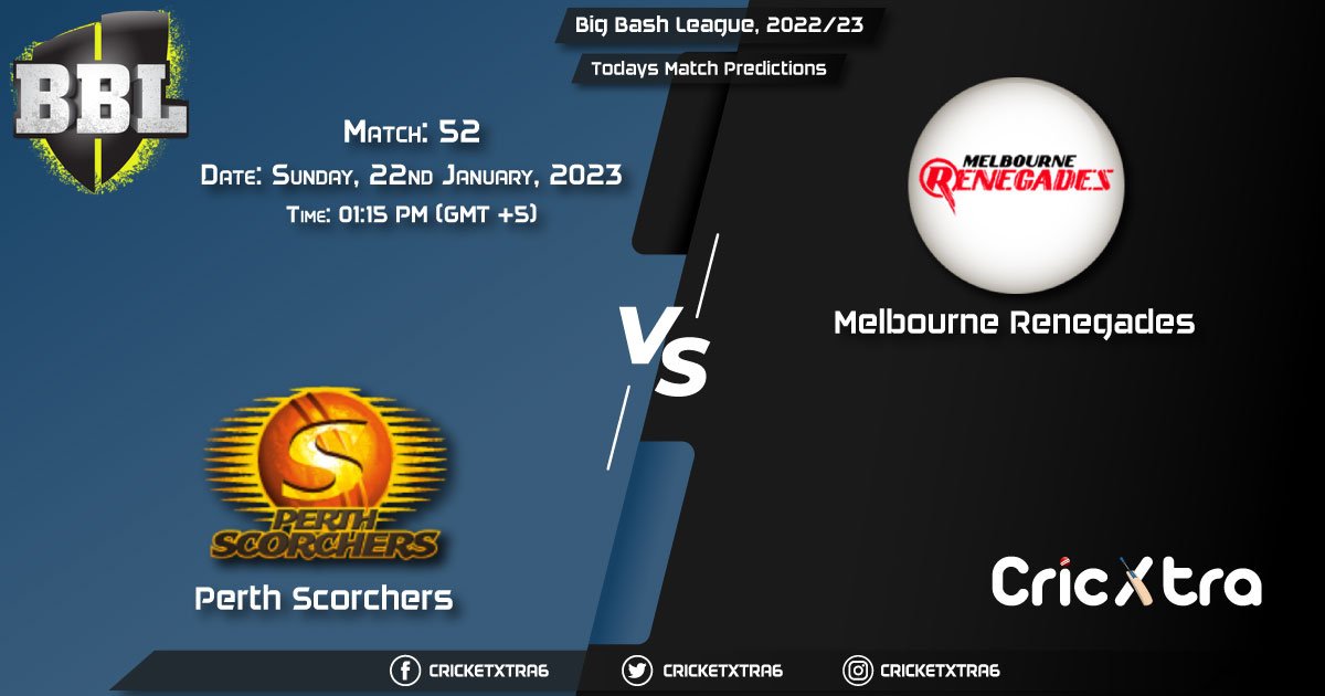 Big Bash League, 2022/23, SCO vs REN 52nd Match Prediction, Fantasy Cricket Tips, Pitch Report and Injury Update