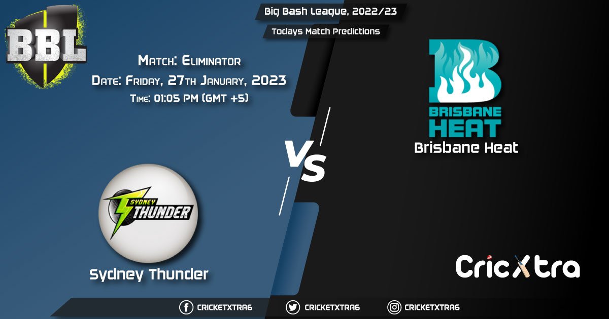 Big Bash League, 202223, THU vs HEA Eliminator Match Prediction, Fantasy Cricket Tips, Pitch Report and Injury Update