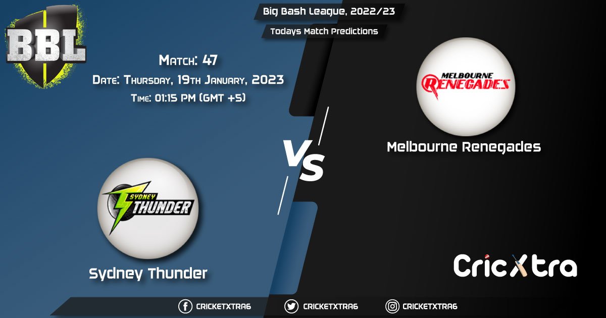 Big Bash League, 202223, THU vs REN 47th Match Prediction, Fantasy Cricket Tips, Pitch Report and Injury Update