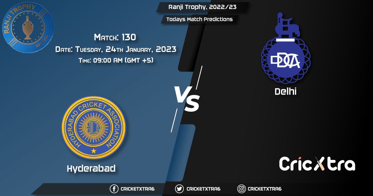 Ranji Trophy, 202223, HYD vs DEL 130th Match Prediction, Fantasy Cricket Tips, Pitch Report and Injury Update