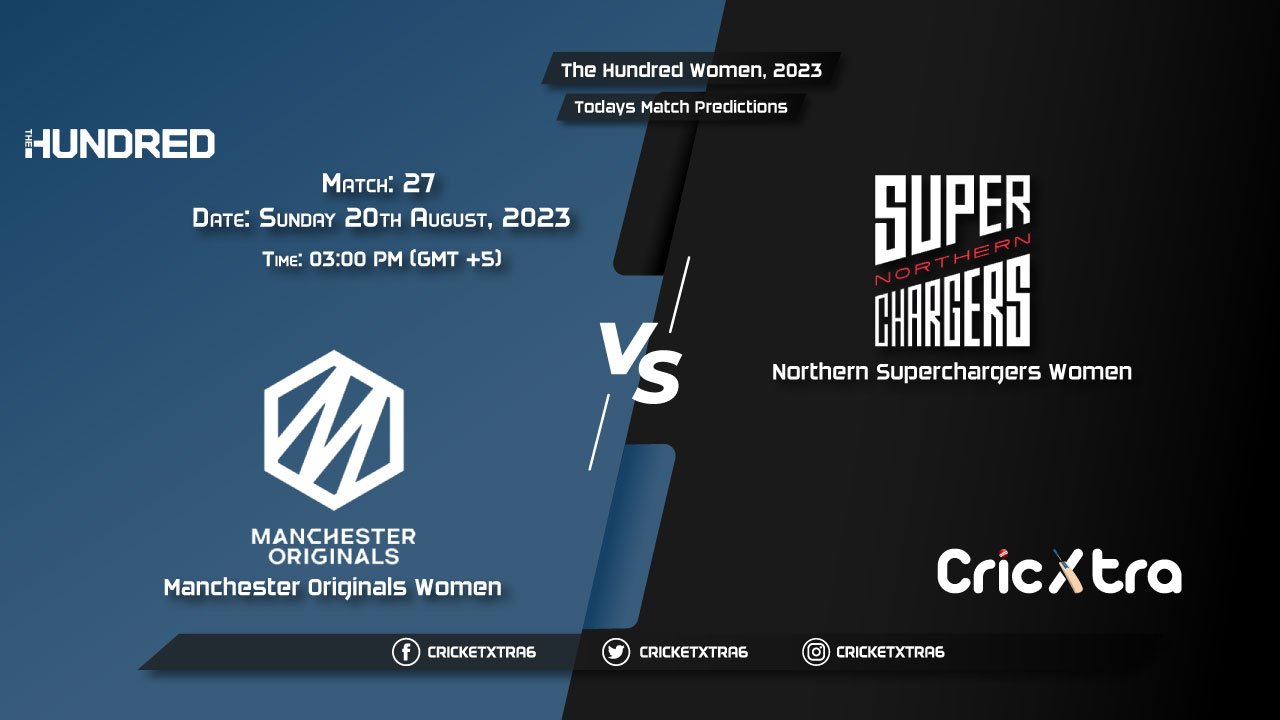 The Hundred Women, 2023, MNR-W vs NOS-W 27th Match Prediction, Fantasy Cricket Tips