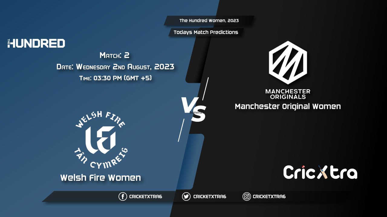 The Hundred Women, 2023, WEF-W vs MNR-W 2nd Match Prediction, Fantasy Cricket Tips