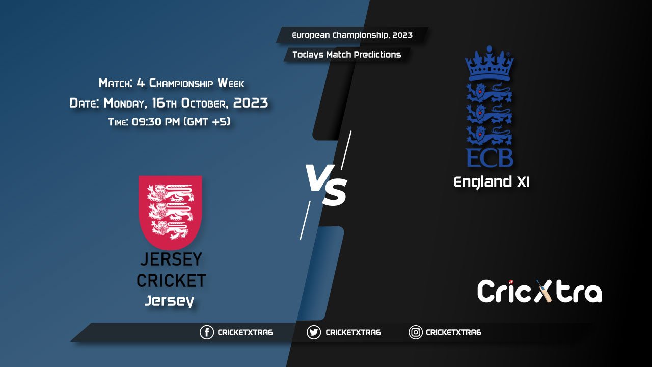 European Championship, 2023, JSY vs ENG-XI Championship Week - Match 4 Prediction, Fantasy Cricket Tips, Pitch Report and Injury Update