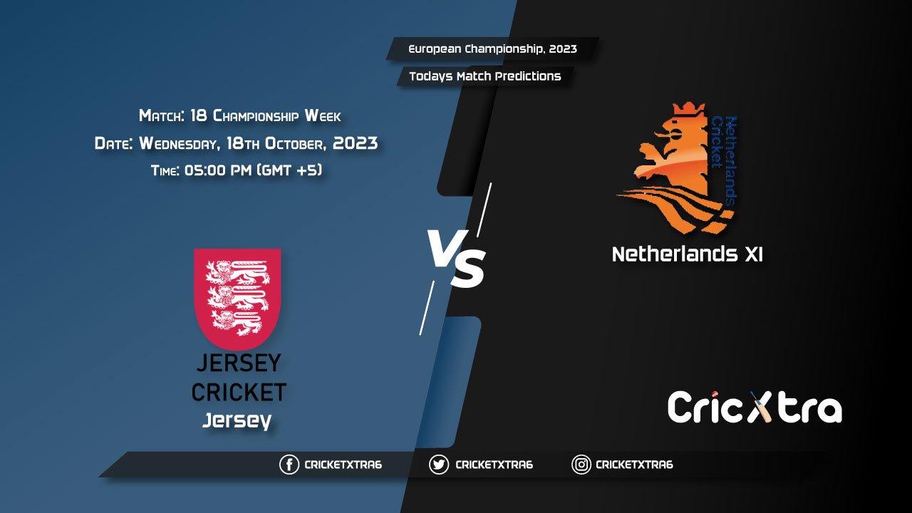 European Championship, 2023, JSY vs NED-XI Championship Week - Match 18 Prediction, Fantasy Cricket Tips, Pitch Report and Injury Update