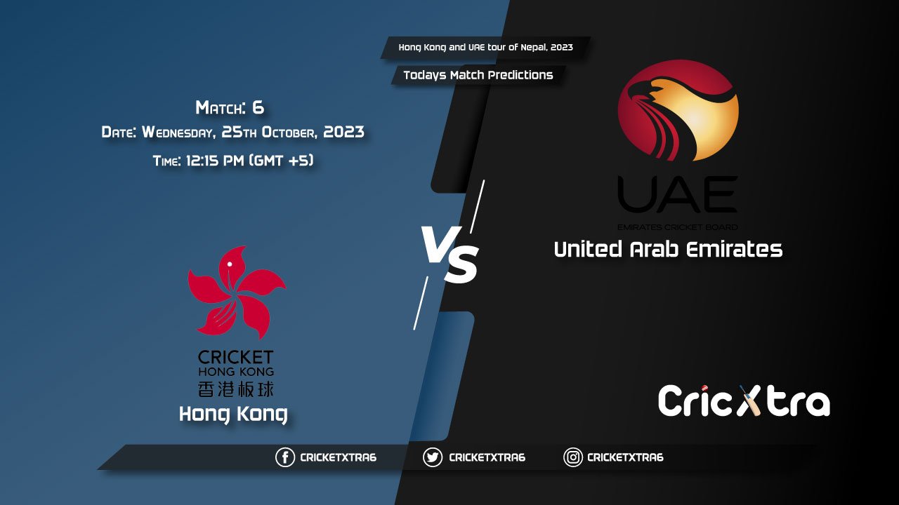 Hong Kong and UAE tour of Nepal, 2023, HK vs UAE 6th Match Prediction, Fantasy Cricket Tips, Pitch Report and Injury Update
