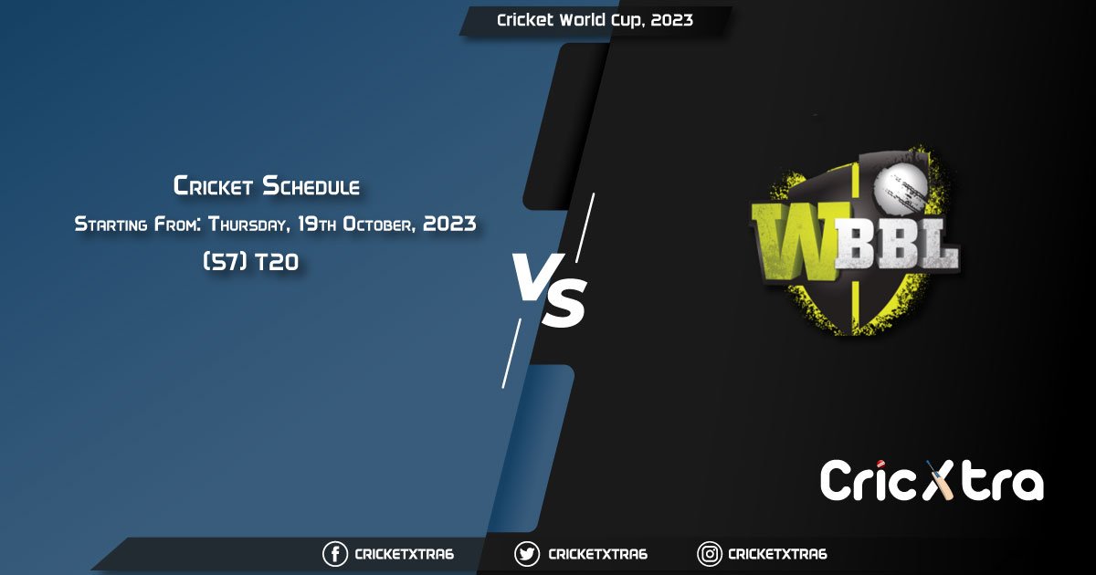 Women's Big Bash League, 2023 - Schedule, Fixture List, Match Timings, Live Score, Results, Venues, Teams and Squads